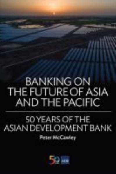 Cover for Asian Development Bank · Banking on the Future of Asia and the Pacific (Paperback Book) (2017)