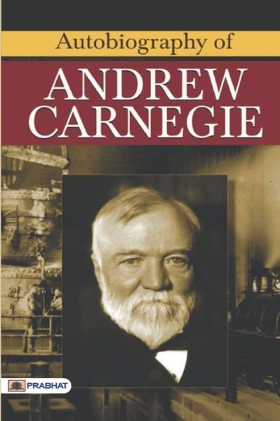 Cover for Andrew Carnegie · Autobiography of Andrew Carnegie (Paperback Book) (2017)