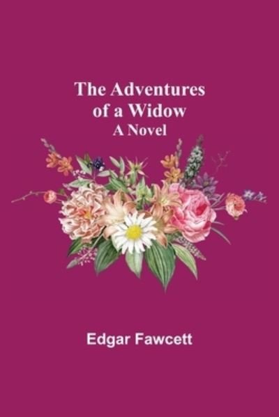 Cover for Edgar Fawcett · The Adventures of a Widow (Paperback Book) (2021)