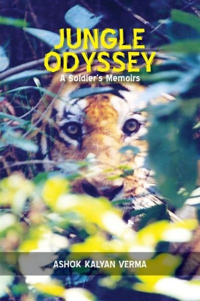 Cover for Ashok Kalyan Verma · Jungle Odyssey (A Soldiers Memoirs) (Paperback Book) (2013)