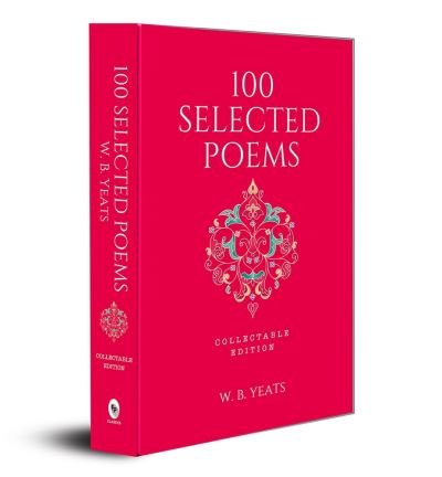 Cover for William Butler Yeats · 100 Selected Poems, W. B. Yeats (Bok) (2018)