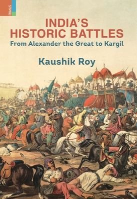 Cover for Kaushik Roy · India's Historic Battles (Hardcover Book) (2020)
