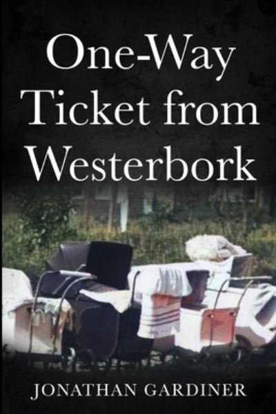 Cover for Jonathan Gardiner · One-Way Ticket from Westerbork (Paperback Book) (2021)