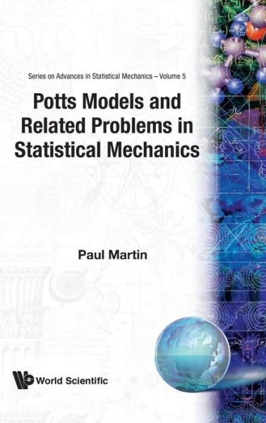 Cover for Martin, Paul Purdon (Univ Of Leeds, Uk) · Potts Models And Related Problems In Statistical Mechanics - Series On Advances In Statistical Mechanics (Inbunden Bok) (1991)