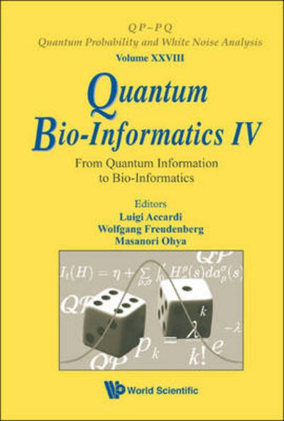 Cover for L Accardi · Quantum Bio-informatics Iv: From Quantum Information To Bio-informatics - Qp-pq: Quantum Probability And White Noise Analysis (Inbunden Bok) (2011)