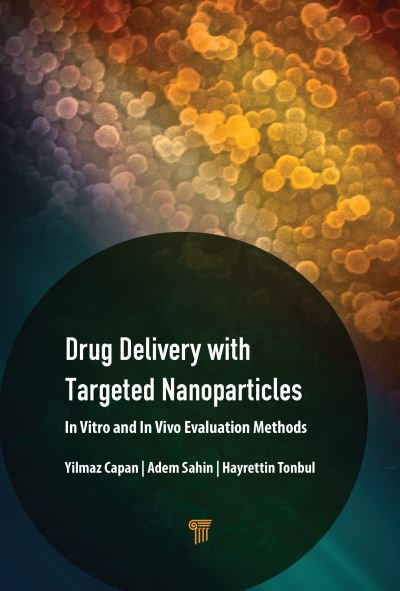 Cover for Drug Delivery with Targeted Nanoparticles: In Vitro and In Vivo Evaluation Methods (Hardcover bog) (2021)