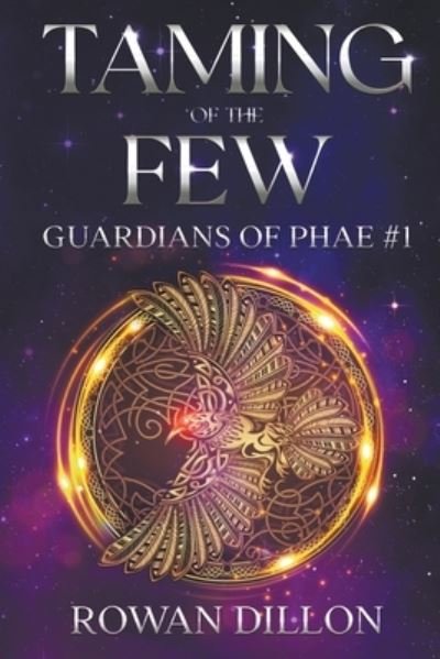 Cover for Rowan Dillon · Taming of the Few - Guardians of the Phae (Pocketbok) (2022)