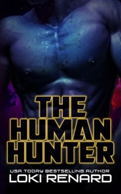 Cover for Loki Renard · The Human Hunter: A Dark Alien Romance (Paperback Book) (2021)