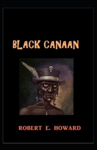 Cover for Robert Ervin Howard · Black Canaan annotated (Paperback Book) (2021)