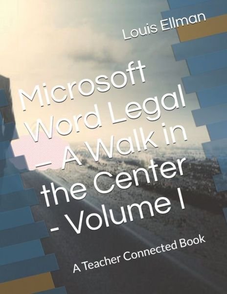 Cover for Louis Ellman · Microsoft Word Legal - A Walk in the Center - Volume I (Pocketbok) (2021)