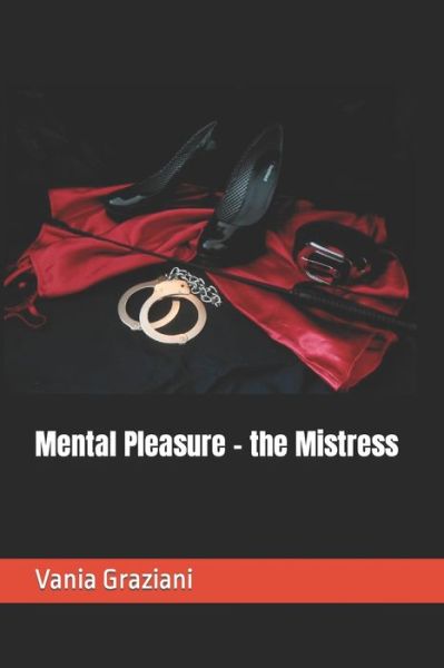 Cover for Vania Graziani · Mental Pleasure - the Mistress - Mental Pleasure (Paperback Book) (2021)