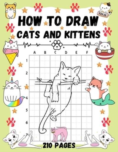 Cover for Folksprint Press · How To Draw Cats and Kittens: Over 200 Pages on How to Draw Kitties and How to Draw Cats in Simple Steps. (Taschenbuch) (2020)