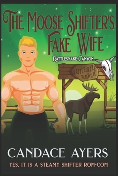 Cover for Candace Ayers · The Moose Shifter's Fake Wife (Pocketbok) (2021)