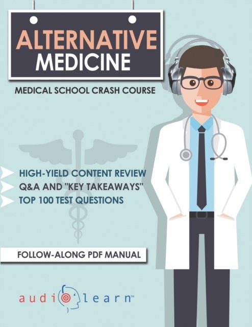 Cover for Audiolearn Medical Content Team · Alternative Medicine - Medical School Crash Course (Paperback Book) (2020)