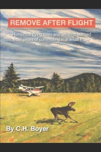 Cover for C H Boyer · Remove After Flight (Paperback Bog) (2020)