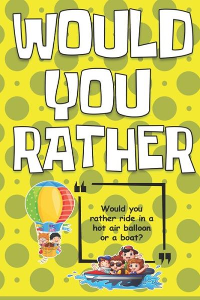 Cover for Jr Stephen C Knowles · Would You Rather (Paperback Book) (2020)