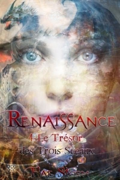 Cover for Fae Storm · Renaissance: Livre 4: Le tresor des trois sceaux - Renaissance - Le Monde Des Terres Bleues (Paperback Book) (2020)
