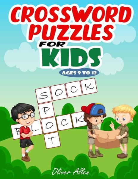 Cover for Oliver Allen · Crossword Puzzles for Kids Ages 9 To 12 (Paperback Book) (2020)