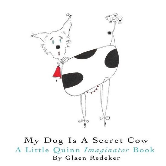 Cover for Glaen Redeker · My Dog Is A Secret Cow (Paperback Book) (2020)