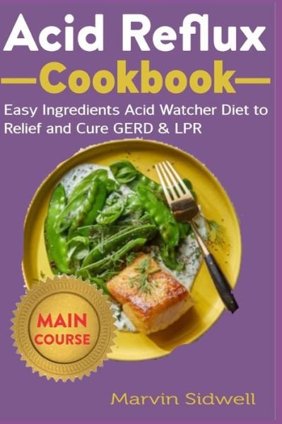 Cover for Marvin Sidwell · Acid Reflux Cookbook (Paperback Book) (2020)