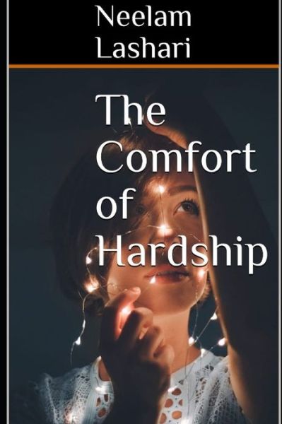 Cover for Neelam Lashari · The Comfort of Hardship (Paperback Book) (2021)