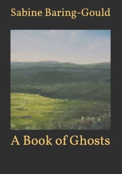 Cover for Sabine Baring-Gould · A Book of Ghosts (Pocketbok) (2021)