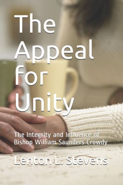 Cover for Lenton L Stevens · The Appeal for Unity (Paperback Bog) (2021)