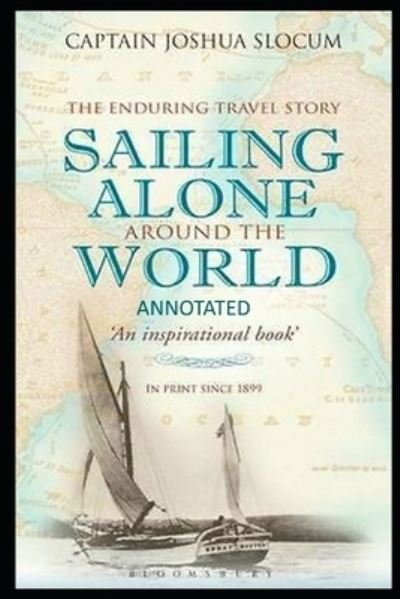 Cover for Joshua Slocum · Sailing Alone Around the World ANNOTATED (Paperback Book) (2021)