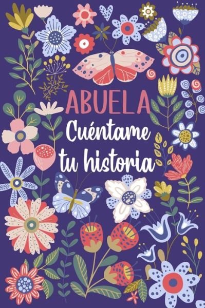 Cover for Las Torres Ediciones · Abuela Cuentame tu historia (Paperback Bog) (2021)