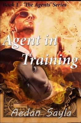 Cover for Aedan Sayla · Agent in Training (Pocketbok) (2021)