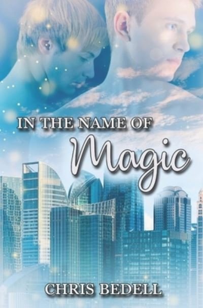 Cover for Chris Bedell · In the Name of Magic (Paperback Book) (2021)