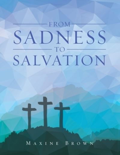 Cover for Maxine Brown · From Sadness to Salvation (Paperback Bog) (2022)