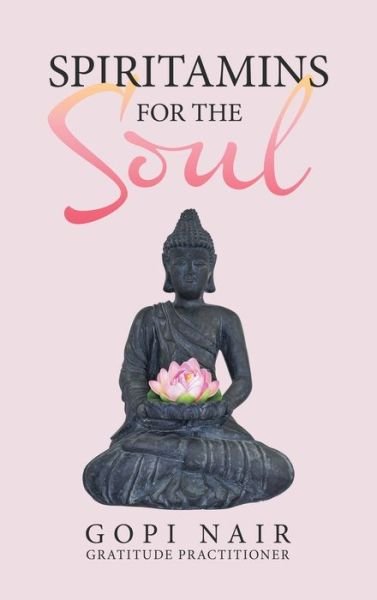 Cover for Gopi Nair · Spiritamins for the Soul (Hardcover Book) (2022)