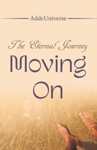 Cover for AddeUniverse · Eternal Journey - Moving On (Book) (2023)