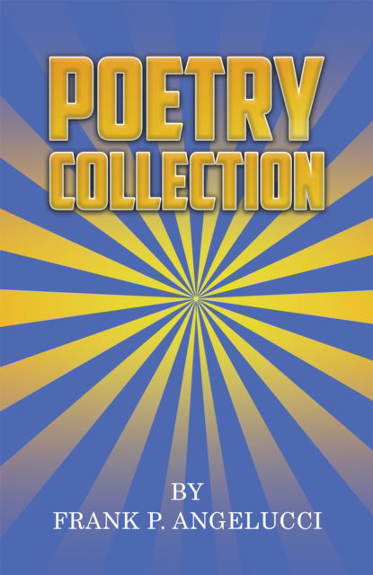 Cover for Frank P Angelucci · Poetry Collection (Paperback Book) (2024)