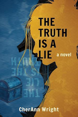 Cover for CherAnn Wright · Truth Is a Lie (Book) (2024)