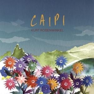 Caipi - Kurt Rosenwinkel - Muziek - NVV - 0190296970757 - 23 april 2021