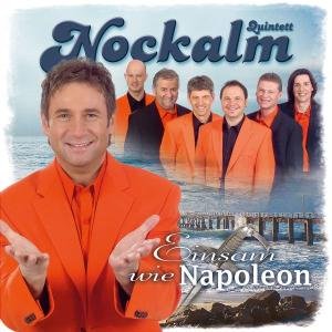 Einsam Wie Napoleon - Nockalm Quintett - Musikk - KOCHUSA - 0602498585757 - 21. juli 2006