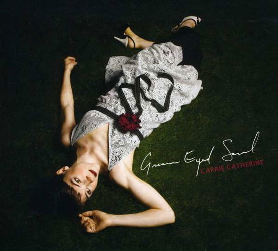 Cover for Carrie Catherine · Green Eyed Soul (CD) (2009)