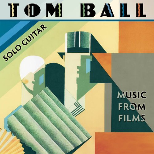 Cover for Tom Ball · Solo Guitar-music from Films (CD) (2007)