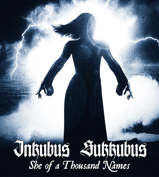 She of a Thousand Names - Inkubus Sukkubus - Musiikki - RESURRECTION - 0769577855757 - perjantai 16. kesäkuuta 2023