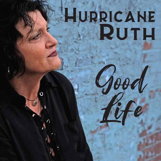 Cover for Hurricane Ruth · Good Life (CD) (2020)