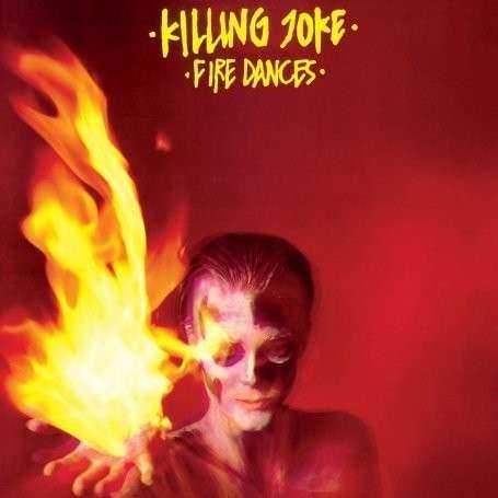 Fire Dances 2xlp - Killing Joke - Musiikki - LTEV - 0803341231757 - perjantai 16. toukokuuta 2008