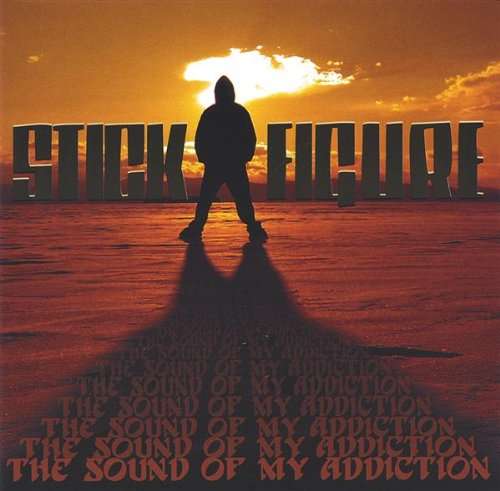 Cover for Stick Figure · Sound Of My Addiction (CD) (2019)