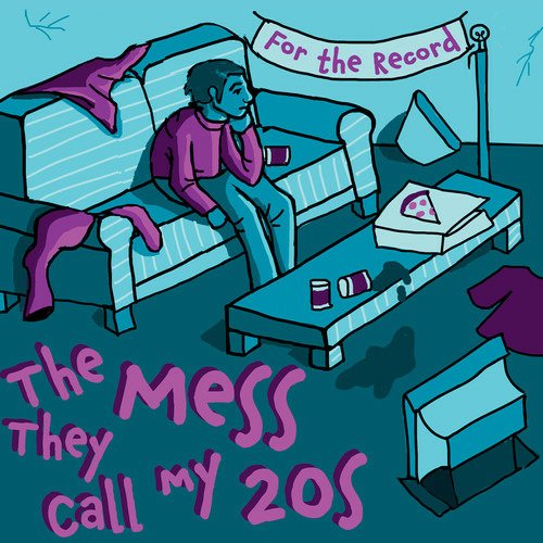 Mess They Call My 20's - For the Record - Musik -  - 0859733198757 - 2. August 2019