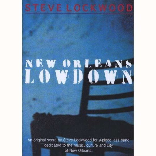 New Orleans Lowdown - Stephen Lockwood - Muziek - Expansion - 0884502349757 - 29 december 2009