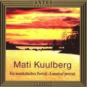 Kuulberg Musical Portrait - Kuulberg / Erendi / Tallina Trio - Muziek - Antes - 4014513014757 - 6 juni 1997