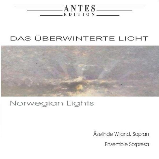 Cover for Grieg / Treiber / Ensemble Sorpresa / Wiland · Das Ueberwinterte Licht / Norwegian Lights (CD) (2014)