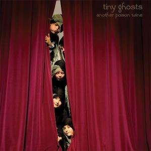 Tiny Ghosts · Another Poison Wine (CD) (2010)