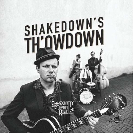 Cover for Shakedown Tim &amp; the Rhythm Revue · Shakedown's Th'owdown (CD) (2018)